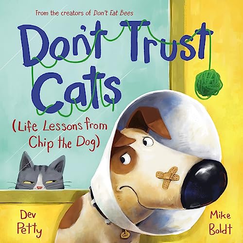 Don't Trust Cats (Life Lessons From Chip the Dog)