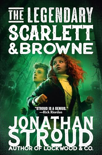 The Legendary Scarlett and Browne (Scarlett and Browne, Bk. 3)