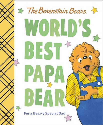 World's Best Papa Bear: For a Bear-y Special Dad (The Berenstain Bears)