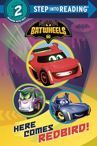 Here Comes Redbird! (DC Batwheels, Step Into Reading, Step 2)