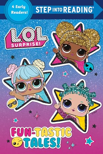 Fun-Tastic Tales: 4 Early Readers (L.O.L. Surprise!, Step Into Reading, Step 3)