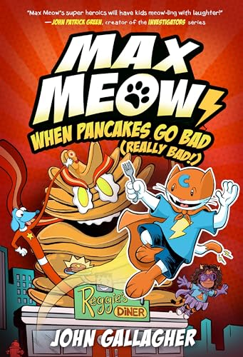 When Pancakes Go Bad (Really Bad!) (Max Meow, Volume 6)