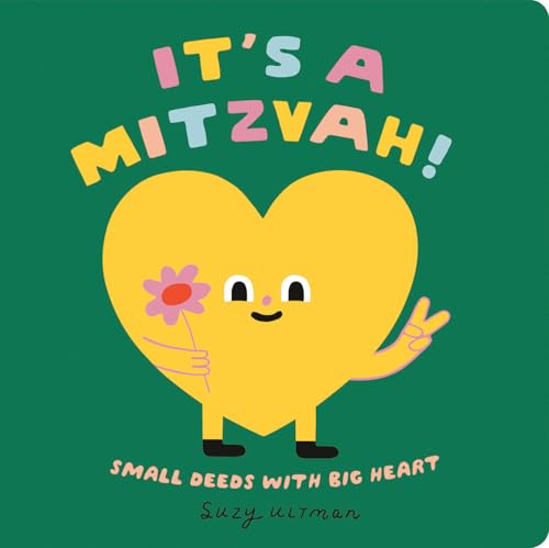It's a Mitzvah! Small Deeds With Big Heart (My First Books of Jewish Culture, Bk. 3)