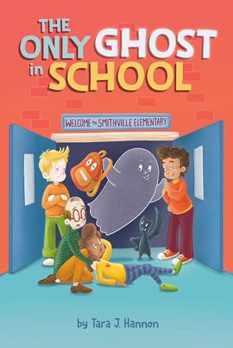 The Only Ghost in School (The Only Ghost, Bk. 1)