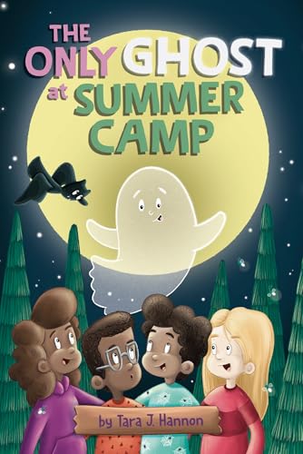 The Only Ghost at Summer Camp (The Only Ghost, Bk. 2)