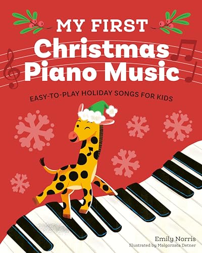 My First Christmas Piano Music: Easy-to-Play Holiday Songs for Kids