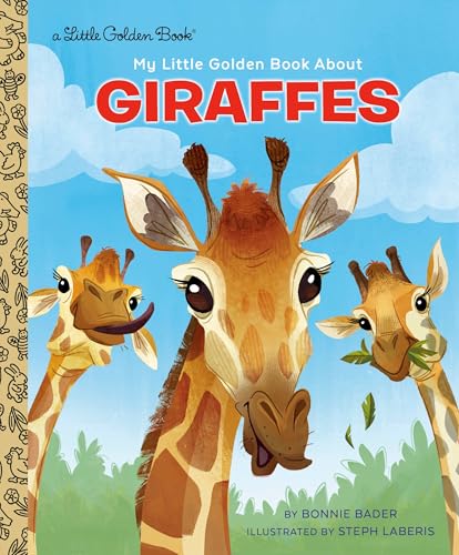 My Little Golden Book About Giraffes (Little Golden Book)