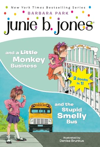 Junie B. Jones 2 Books in 1! (Junie B. Jones and the Stupid Smelly Bus/Junie B. Jones and a Little Monkey Business)