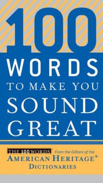 100 Words to Make You Sound Great