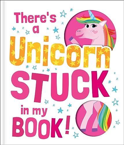 There's a Unicorn Stuck in My Book! (Stuck in My Book!)