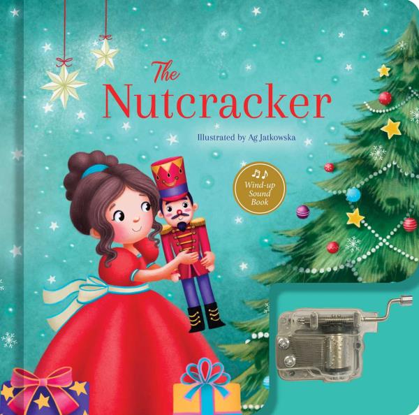 The Nutcracker: Wind-up Sound Book (Wind-Up-Music Box Books)