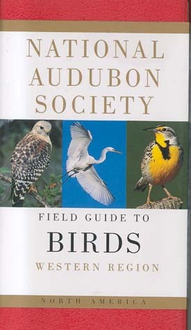 National Audubon Society Field Guide to North American Birds : Western Region (National Audubon Society Field Guide)