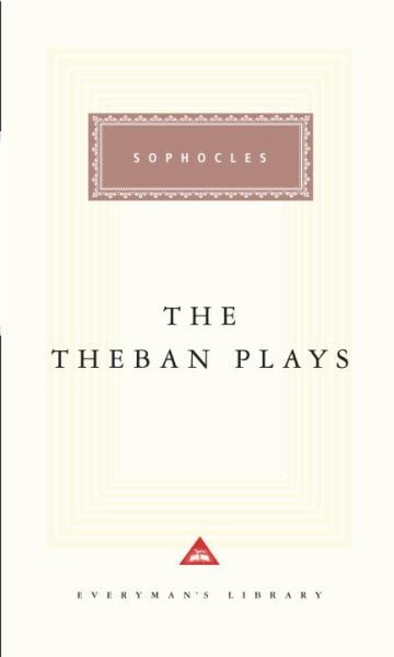 The Theban Plays (Everyman's Library)