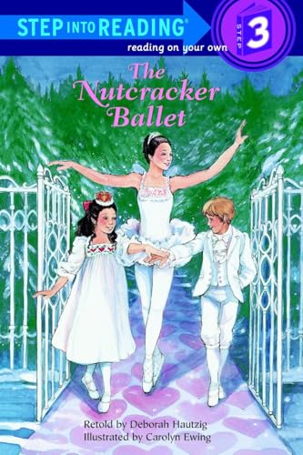 The Nutcracker Ballet (Step Into Reading, Step 3)