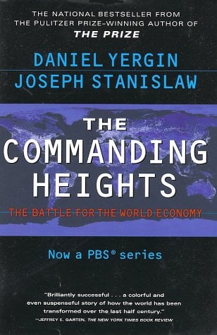 The Commanding Heights: The Battle for the World Economy