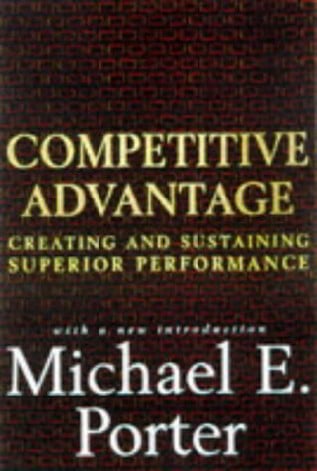 Competitive Advantage: Creating and Sustaining Superior Performance