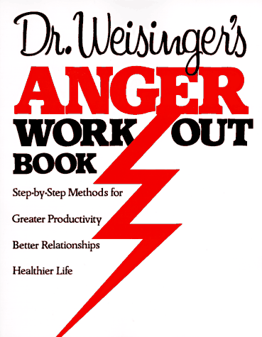 Dr. Weisinger's Anger Work-Out Book