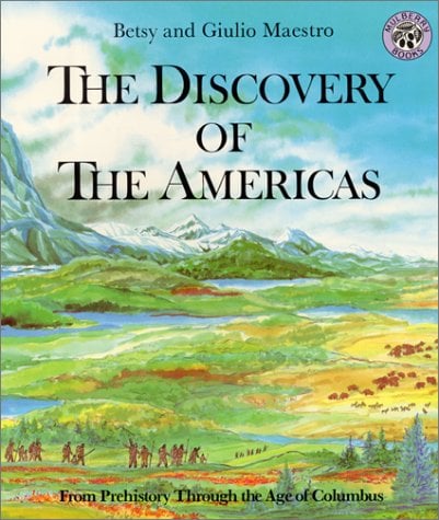 The Discovery Of The Americas: From Prehistory Through The Age Of Columbus