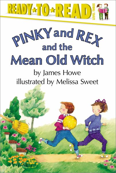 Pinky and Rex and the Mean Old Witch (Pinky and Rex, Ready-To-Read, Level 3)