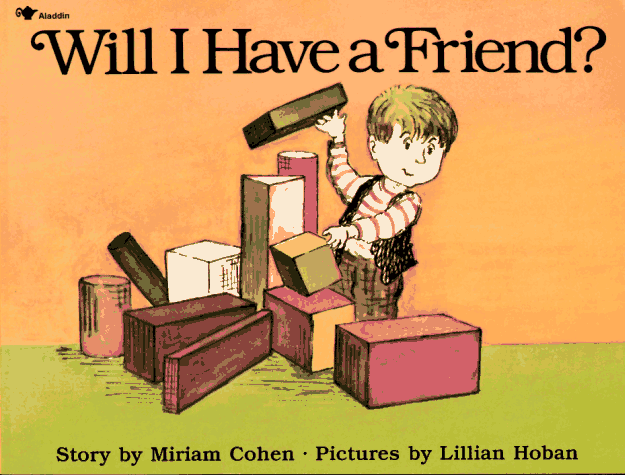 Will I Have a Friend?
