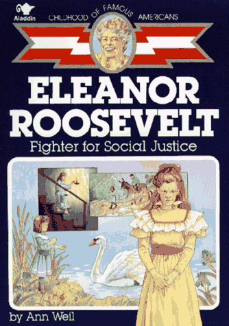 Eleanor Roosevelt (Childhood of Famous Americans)