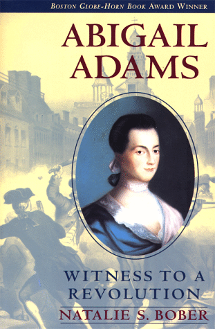 Abigail Adams: Witness To A Revolution