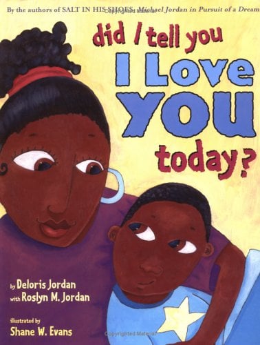 Did I Tell You I Love You Today?