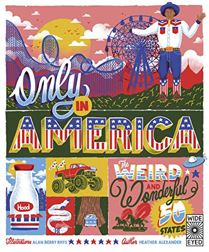 Only in America: The Weird and Wonderful (The 50 States)