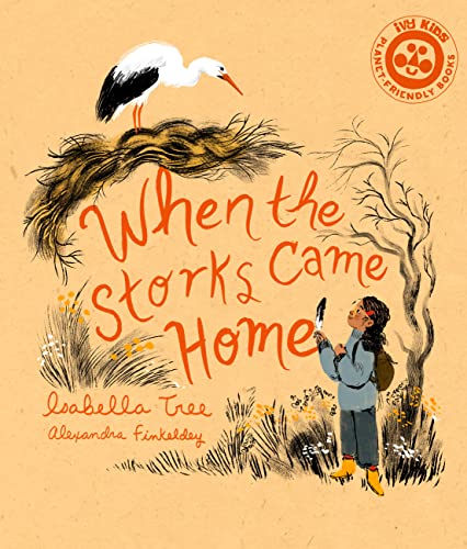 When The Storks Came Home (Nature's Wisdom)