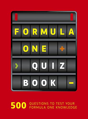 Formula One Quiz Book: 500 questions to Test Your F1 Knowledge