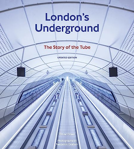 London's Underground: The Story of the Tube (Updated Edition)