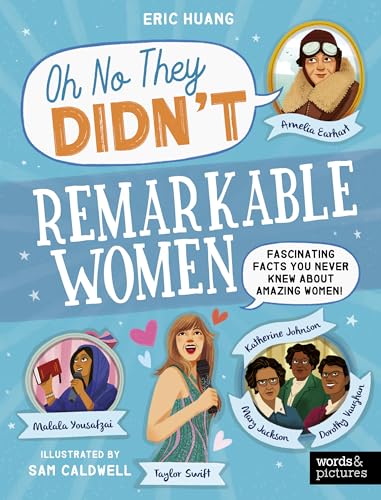 Remarkable Women: Fascinating Facts You Never Knew About Amazing Women! (Oh No They Didn't)