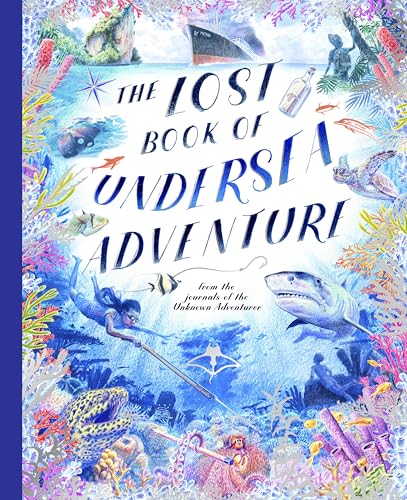 The Lost Book of Undersea Adventure (The Unknown Adventurer)