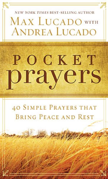 Pocket Prayers: 40 Simple Prayers That Bring Peace and Rest