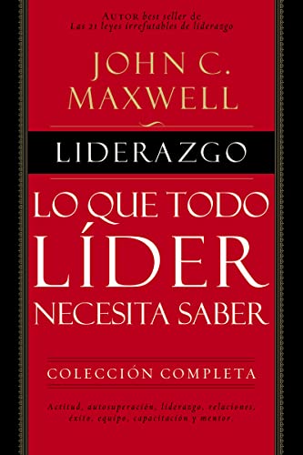 Liderazgo: Lo Que Todo Líder Necesita Saber (Coleccion Completa)