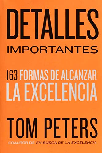 Detalles Importantes: 163 Formas de Alcanzar la Excelencia
