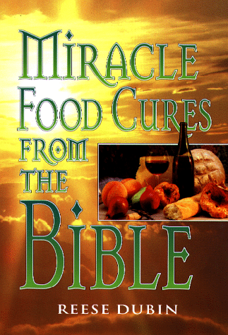 Miracle Food Cures from the Bible