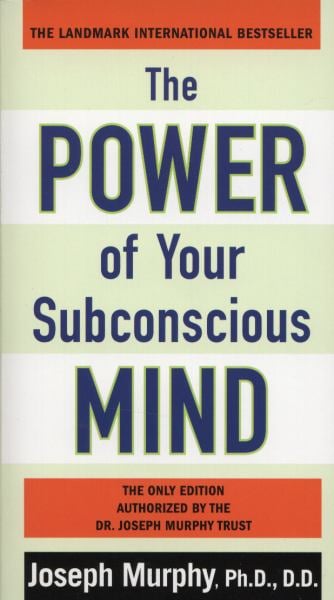 The Power of Your Subconscious Mind