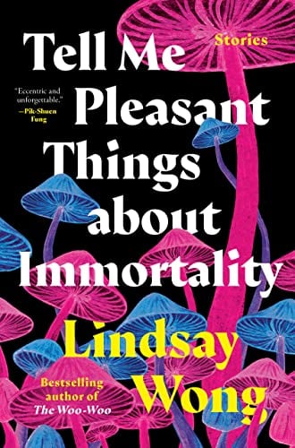 Tell Me Pleasant Things About Immortality
