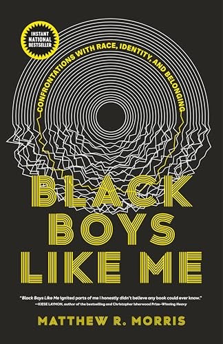 Black Boys Like Me: Confrontations With Race, Identity, and Belonging