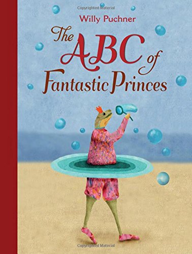 The ABC of Fantastic Princes