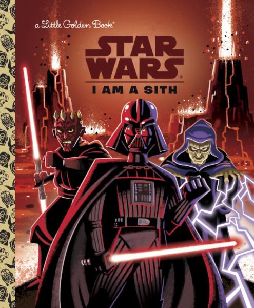 I Am a Sith (Star Wars, A Little Golden Book)