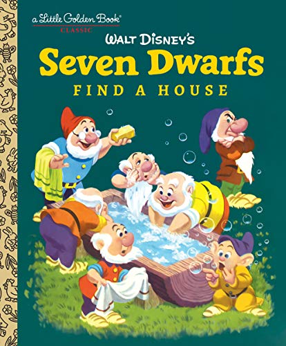 Seven Dwarfs Find a House (Little Golden Book Classic)