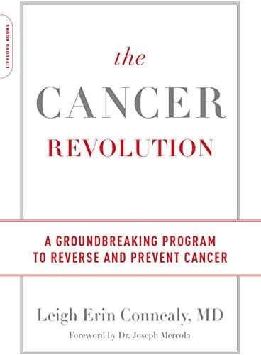 The Cancer Revolution: A Groundbreaking Program to Reverse and Prevent Cancer