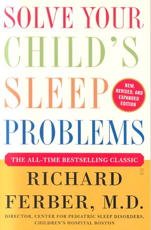 Solve Your Child's Sleep Problems (New, Revised, and Expanded Edition)
