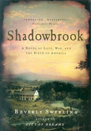 Shadowbrook: A Novel of Love, War, and the Birth of America