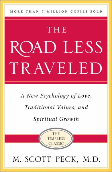 The Road Less Traveled: A New Psychology of Love, Traditional Values and Spiritual Growth (25th Anniversary Edition)