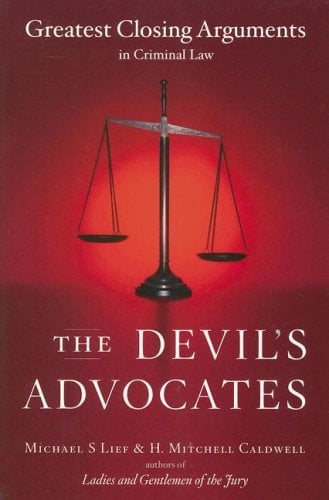The Devil's Advocates: Greatest Closing Arguments in Criminal Law