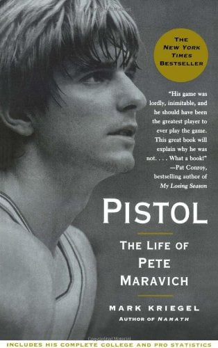 Pistol: The Life of Pete Maravich