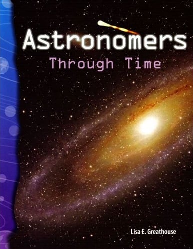 Astronomers Through Time: Earth and Space Science (Science Readers)